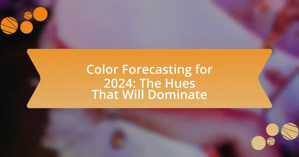 Color Forecasting for 2024: The Hues That Will Dominate