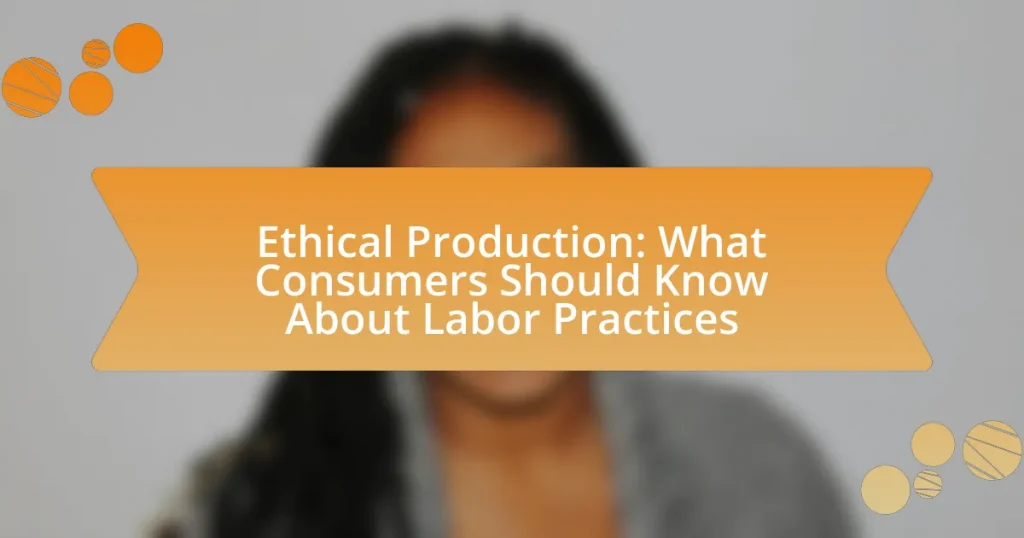 Ethical Production: What Consumers Should Know About Labor Practices