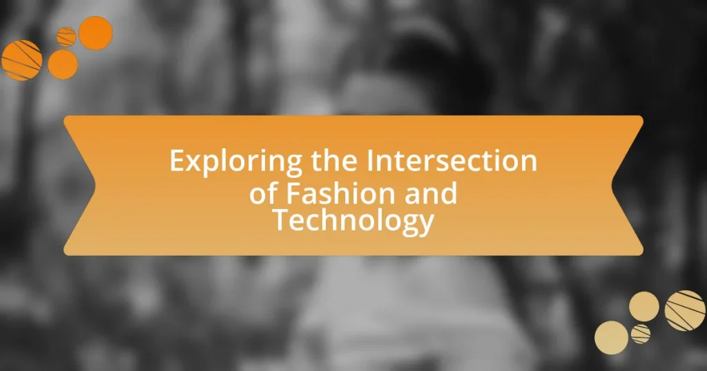 Exploring the Intersection of Fashion and Technology