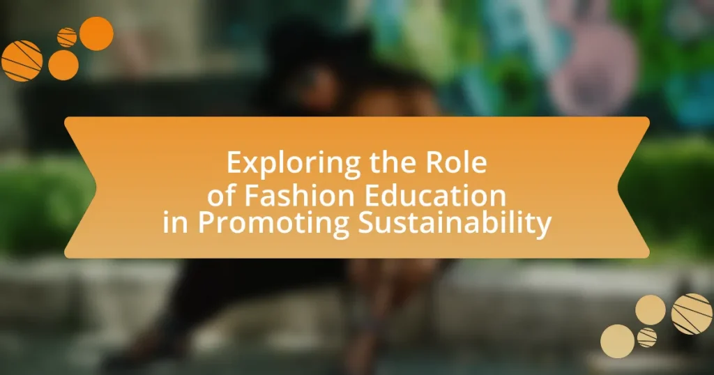 Exploring the Role of Fashion Education in Promoting Sustainability