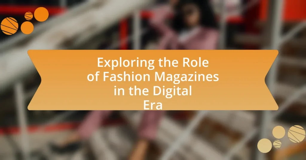 Exploring the Role of Fashion Magazines in the Digital Era