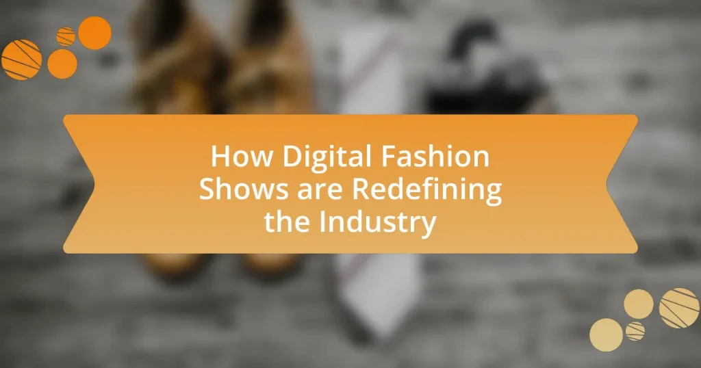How Digital Fashion Shows are Redefining the Industry