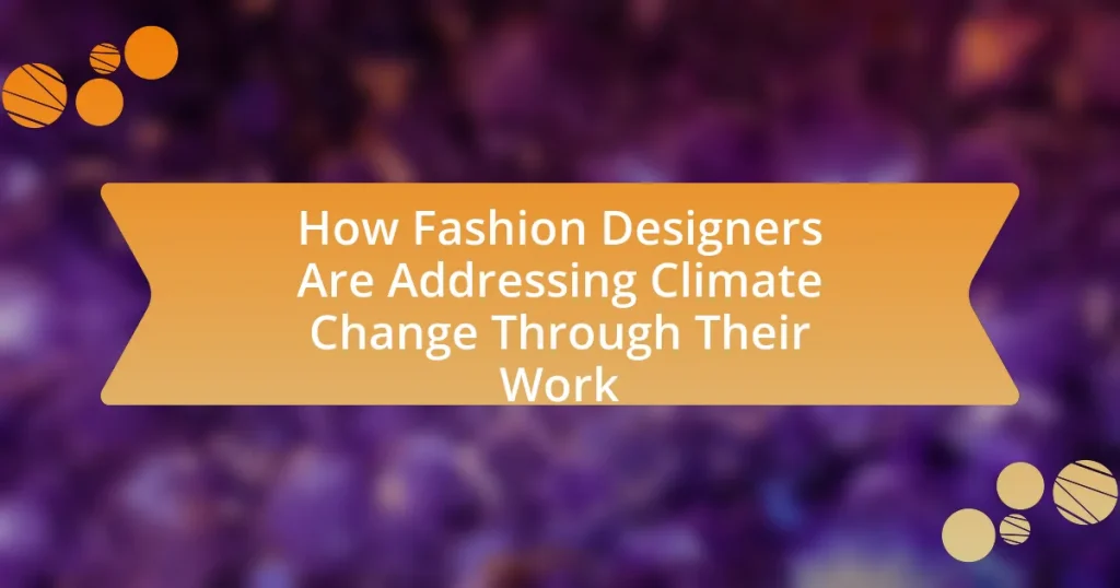How Fashion Designers Are Addressing Climate Change Through Their Work