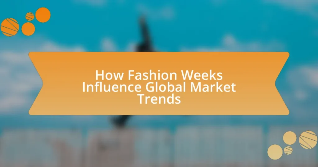 How Fashion Weeks Influence Global Market Trends