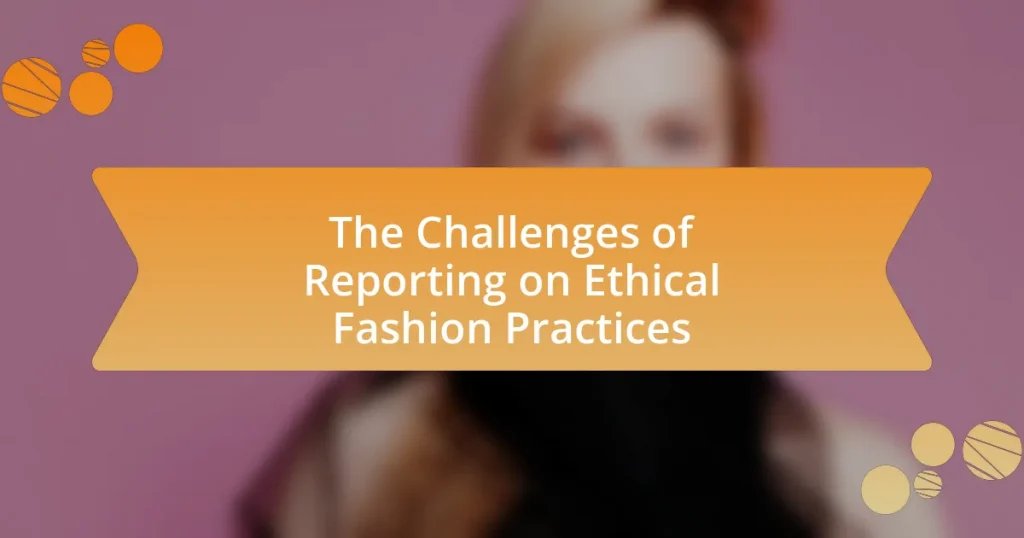 The Challenges of Reporting on Ethical Fashion Practices