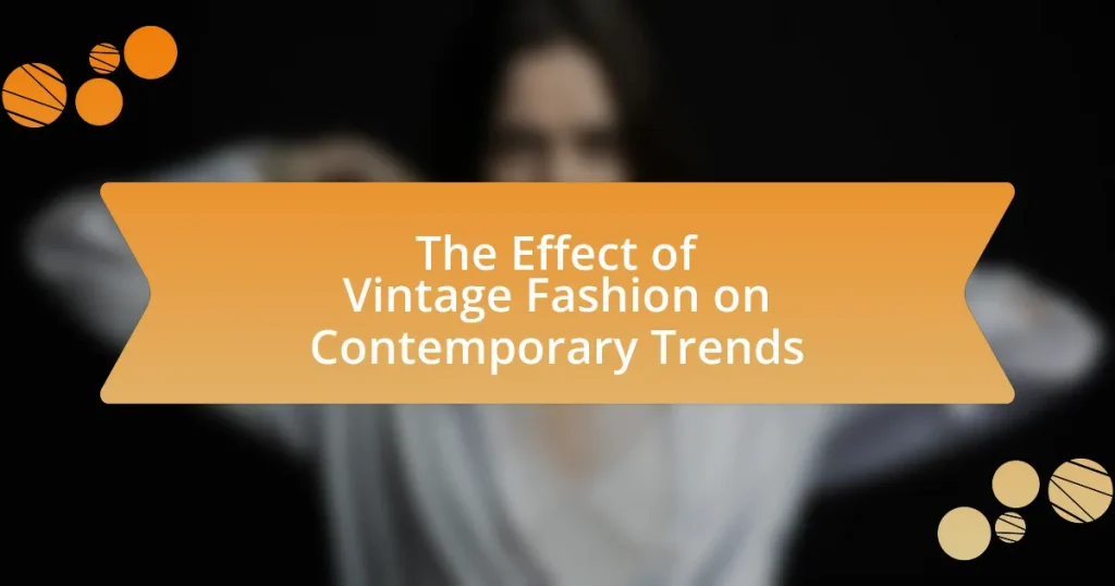 The Effect of Vintage Fashion on Contemporary Trends