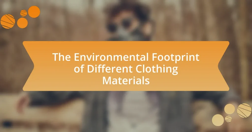 The Environmental Footprint of Different Clothing Materials