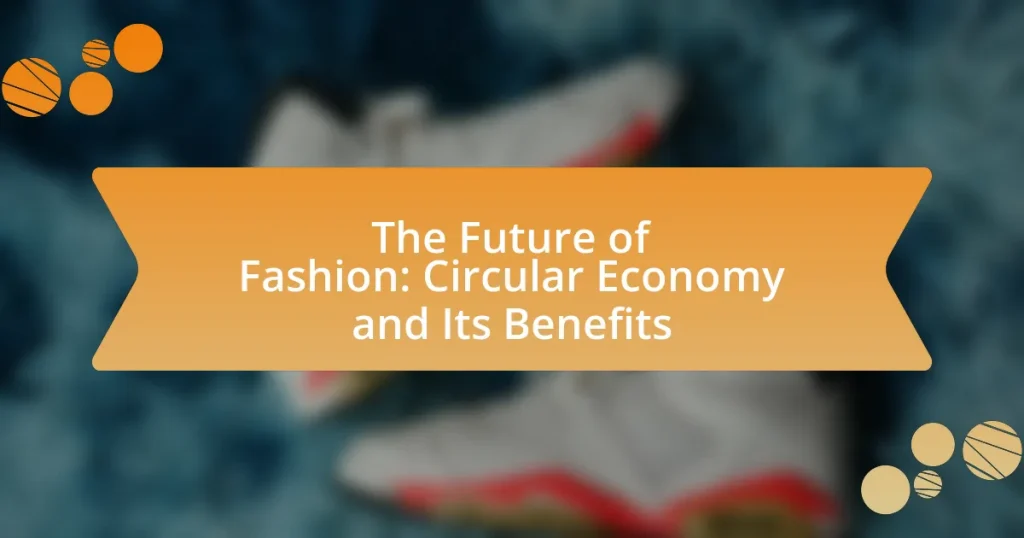 The Future of Fashion: Circular Economy and Its Benefits