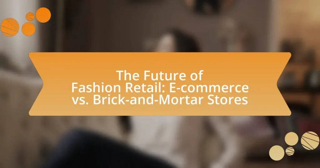 The Future of Fashion Retail: E-commerce vs. Brick-and-Mortar Stores