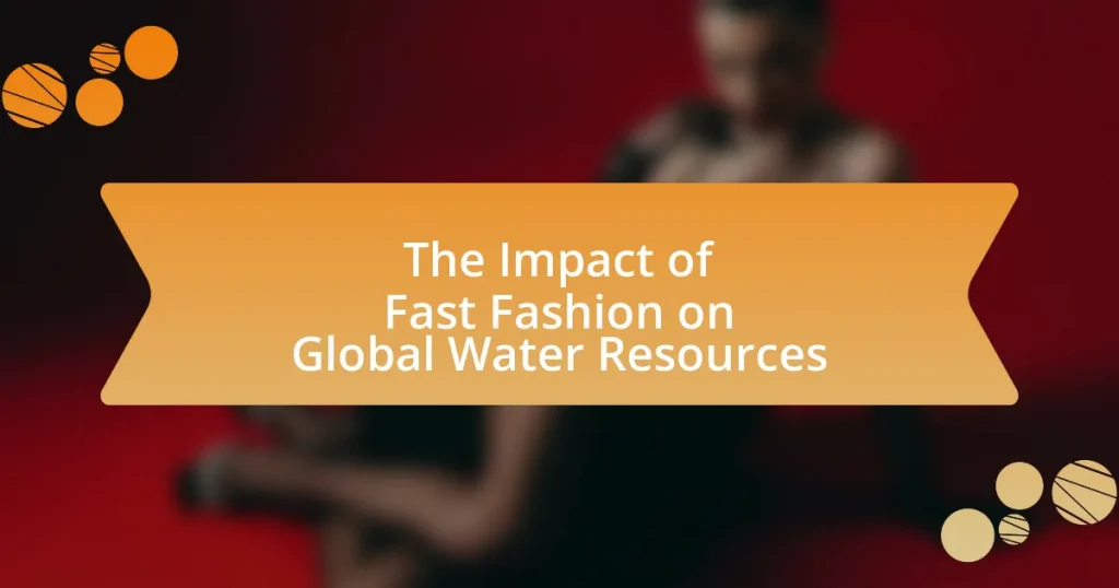 The Impact of Fast Fashion on Global Water Resources