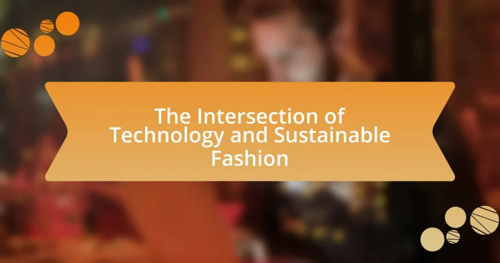 The Intersection of Technology and Sustainable Fashion