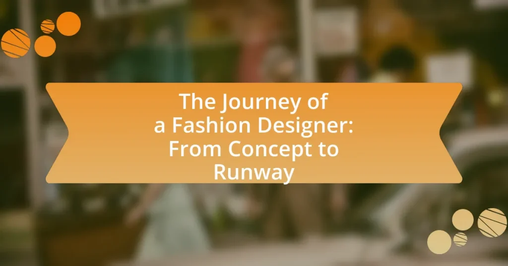 The Journey of a Fashion Designer: From Concept to Runway
