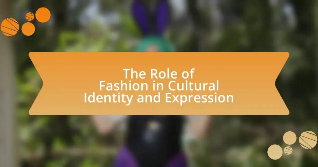 The Role of Fashion in Cultural Identity and Expression