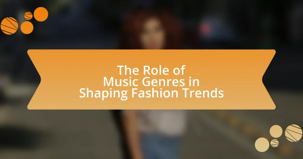 The Role of Music Genres in Shaping Fashion Trends