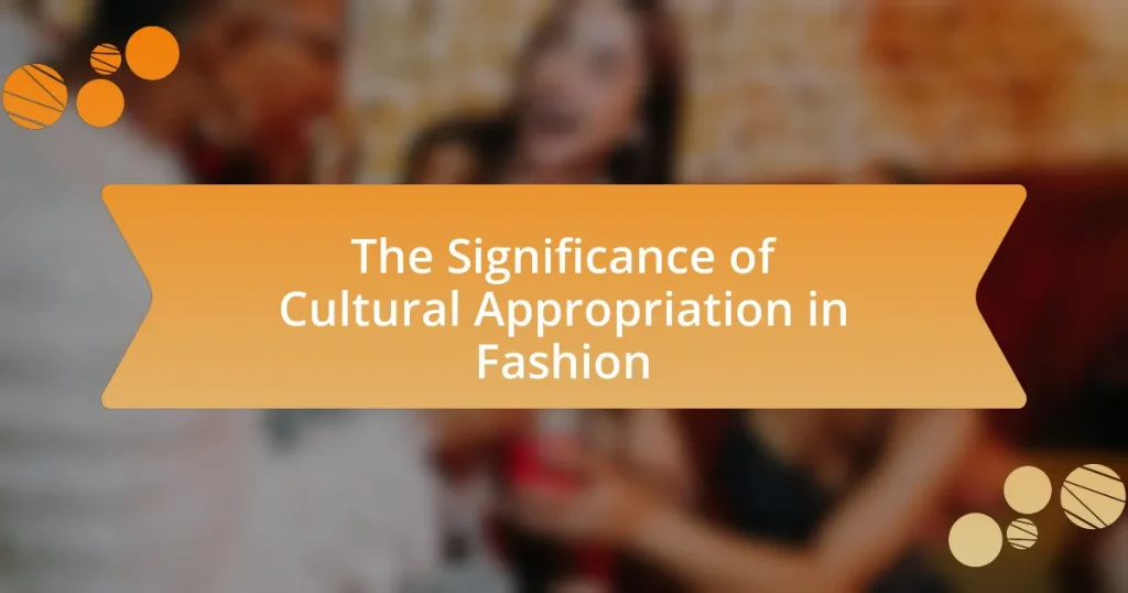 The Significance of Cultural Appropriation in Fashion