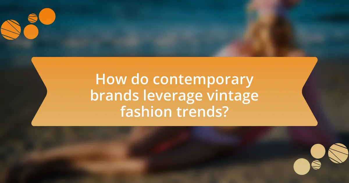 How do contemporary brands leverage vintage fashion trends?