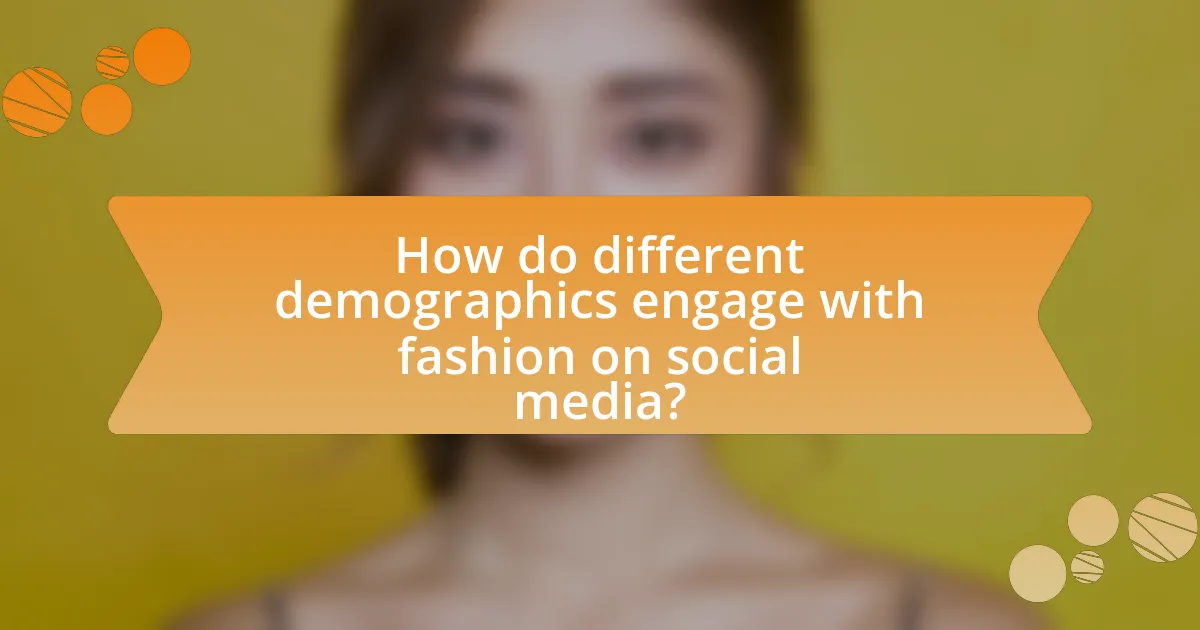 How do different demographics engage with fashion on social media?