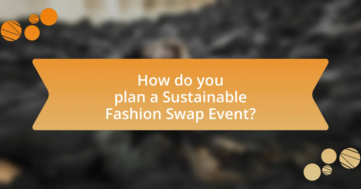 How do you plan a Sustainable Fashion Swap Event?