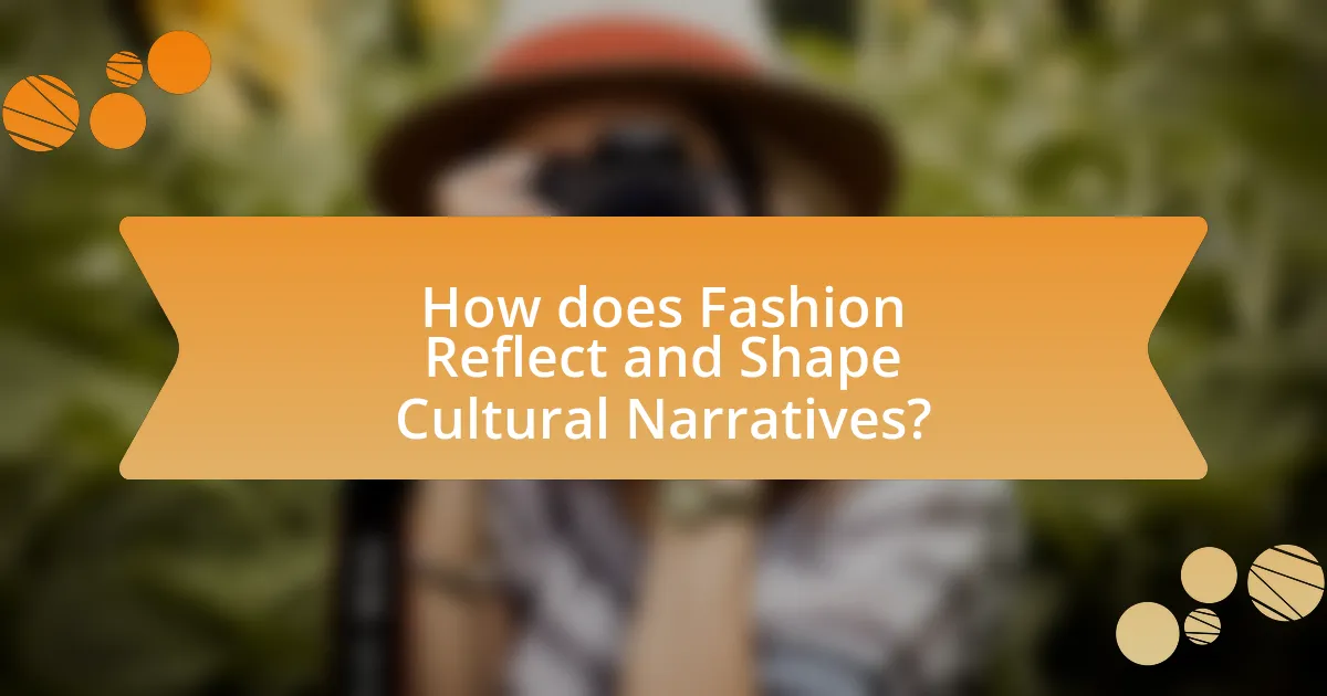 How does Fashion Reflect and Shape Cultural Narratives?