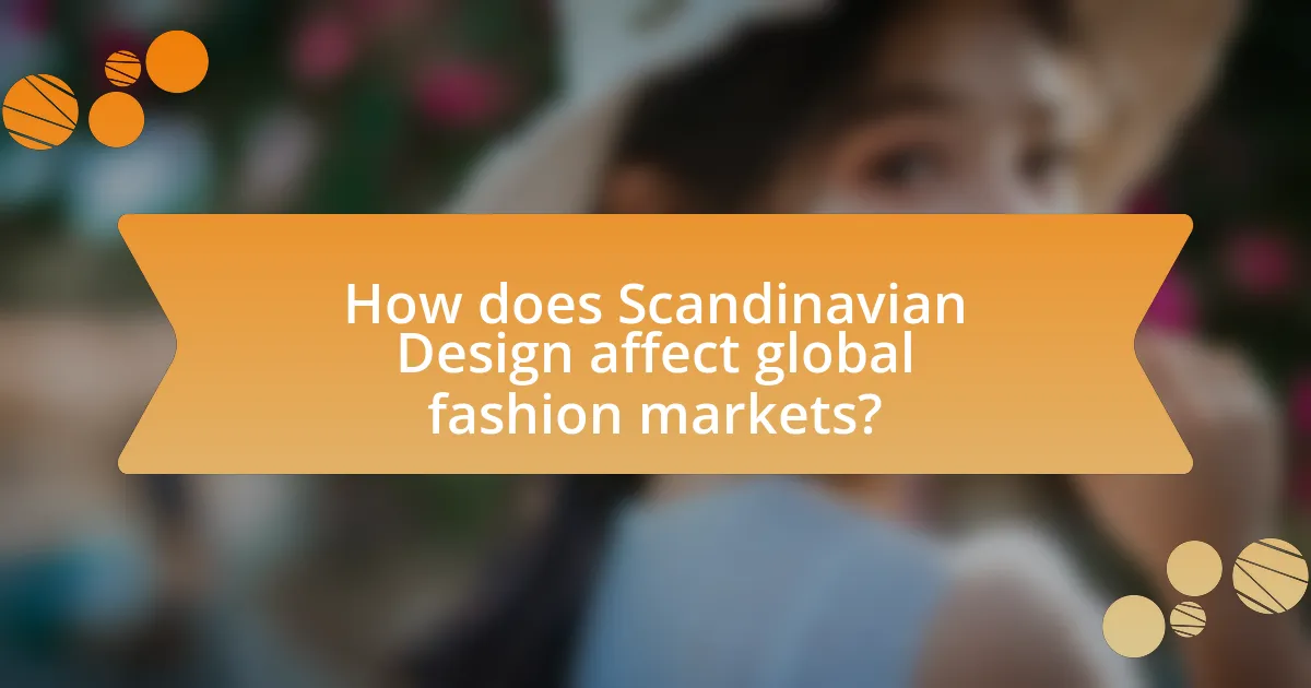 How does Scandinavian Design affect global fashion markets?