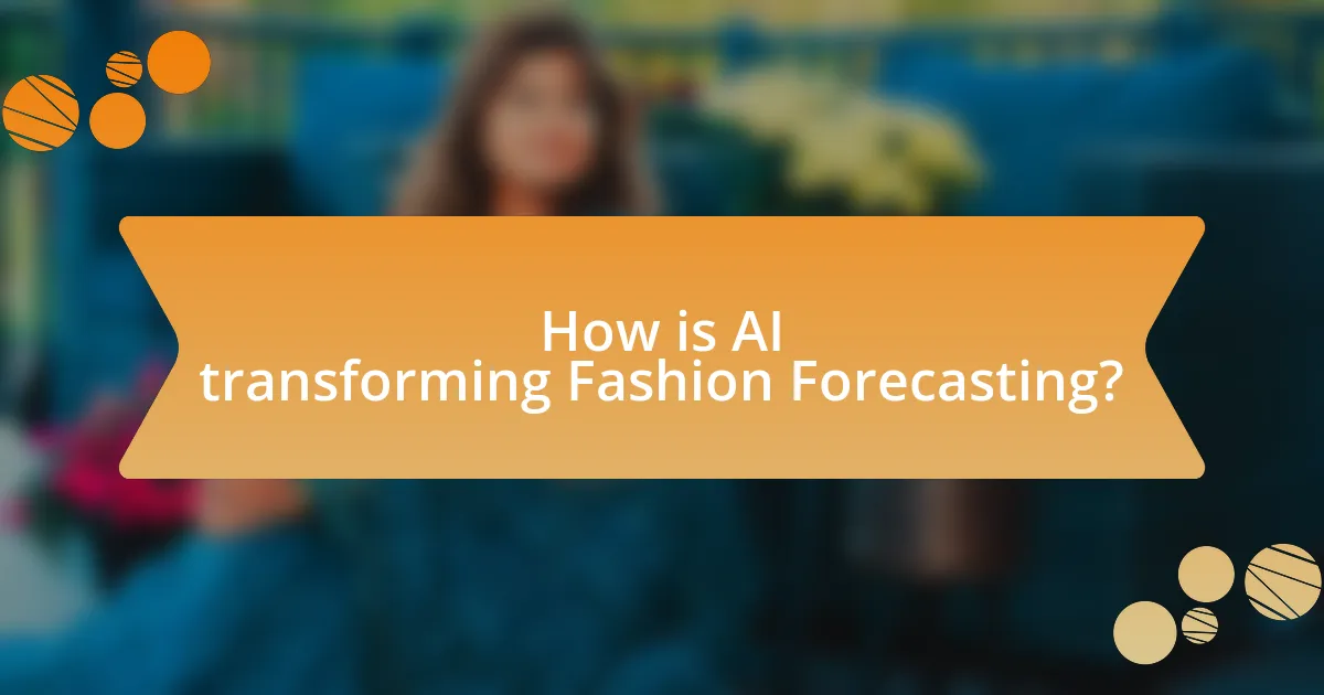 How is AI transforming Fashion Forecasting?