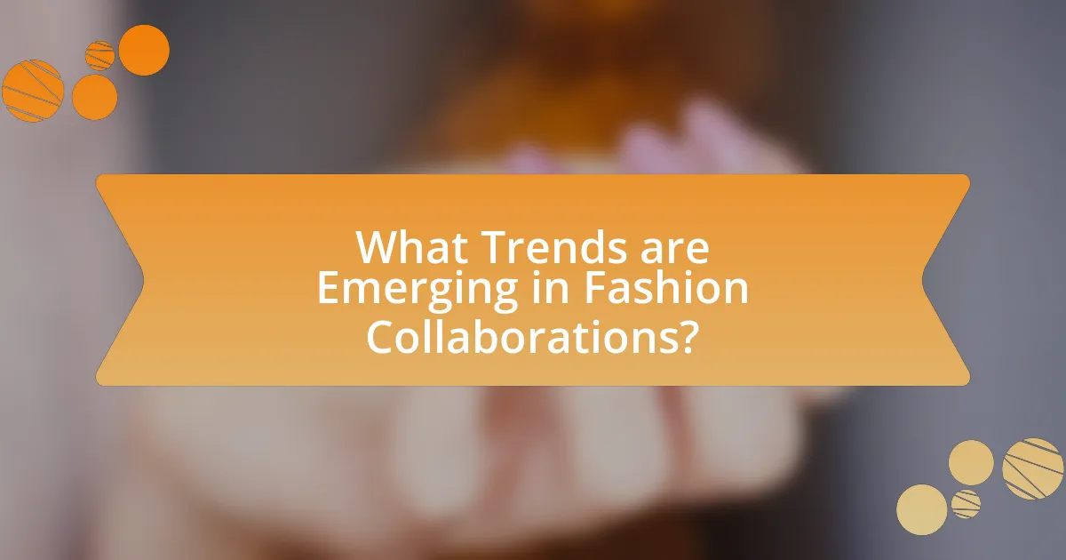 What Trends are Emerging in Fashion Collaborations?