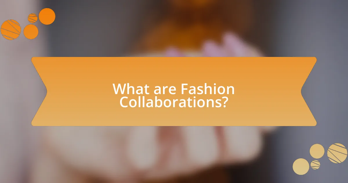 What are Fashion Collaborations?