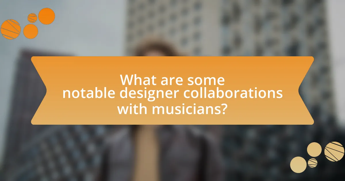 What are some notable designer collaborations with musicians?