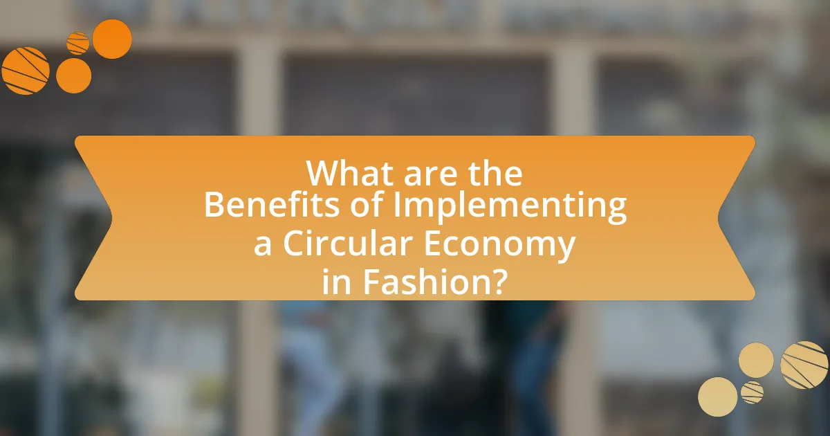 What are the Benefits of Implementing a Circular Economy in Fashion?