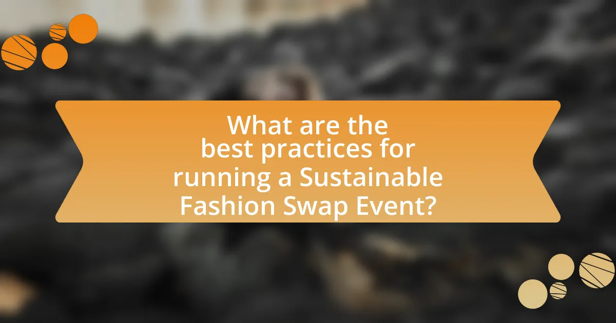 What are the best practices for running a Sustainable Fashion Swap Event?