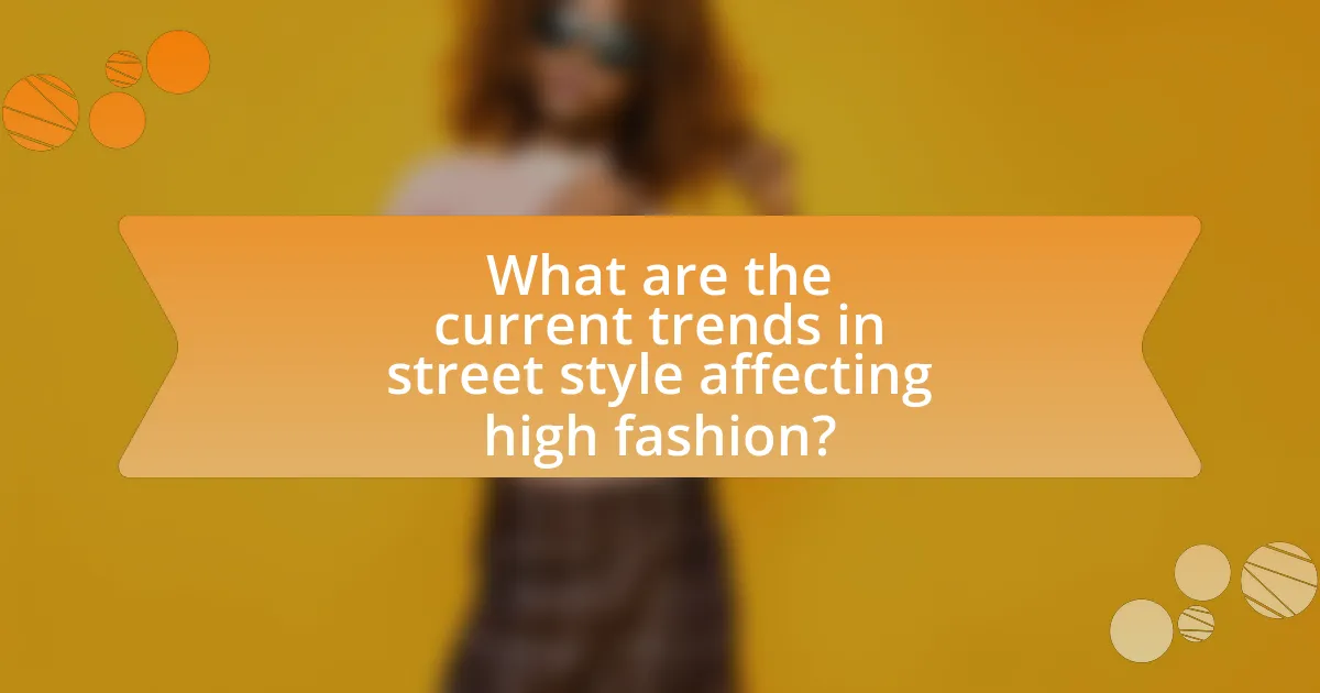 What are the current trends in street style affecting high fashion?
