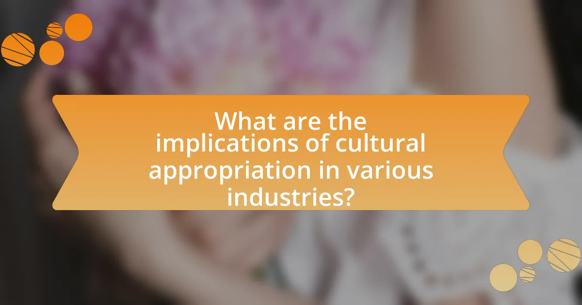 What are the implications of cultural appropriation in various industries?