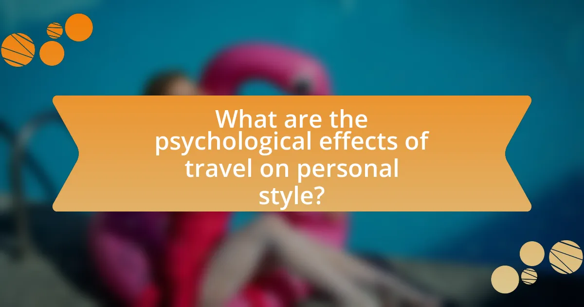 What are the psychological effects of travel on personal style?