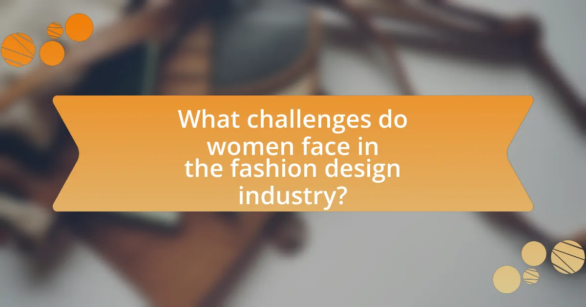 What challenges do women face in the fashion design industry?