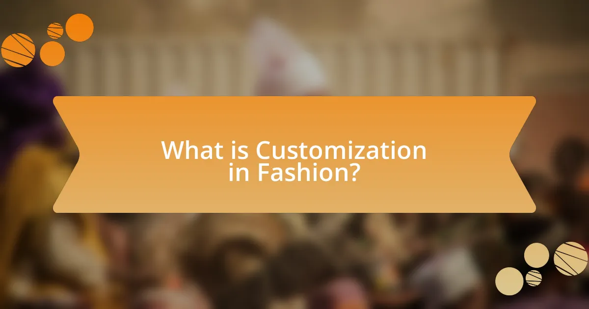 What is Customization in Fashion?