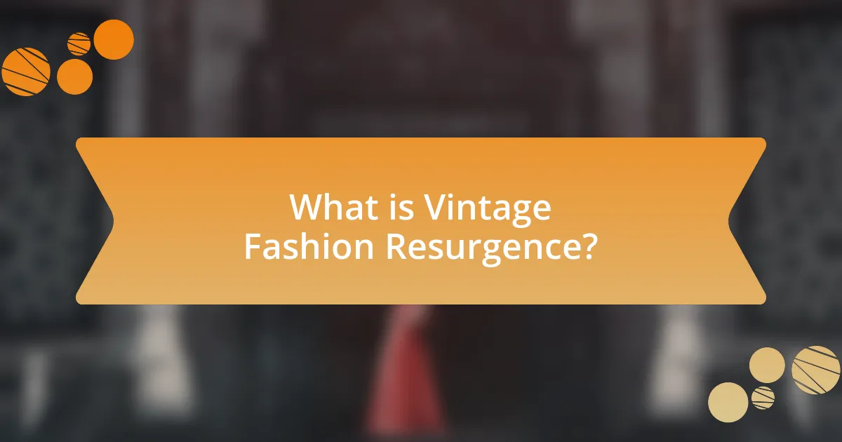 What is Vintage Fashion Resurgence?