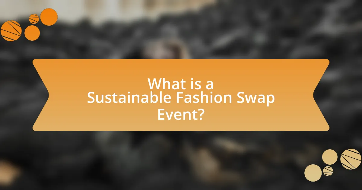What is a Sustainable Fashion Swap Event?