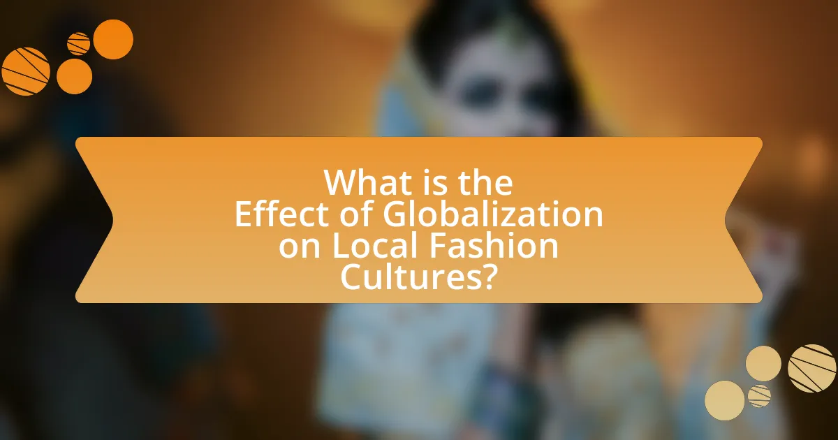 What is the Effect of Globalization on Local Fashion Cultures?