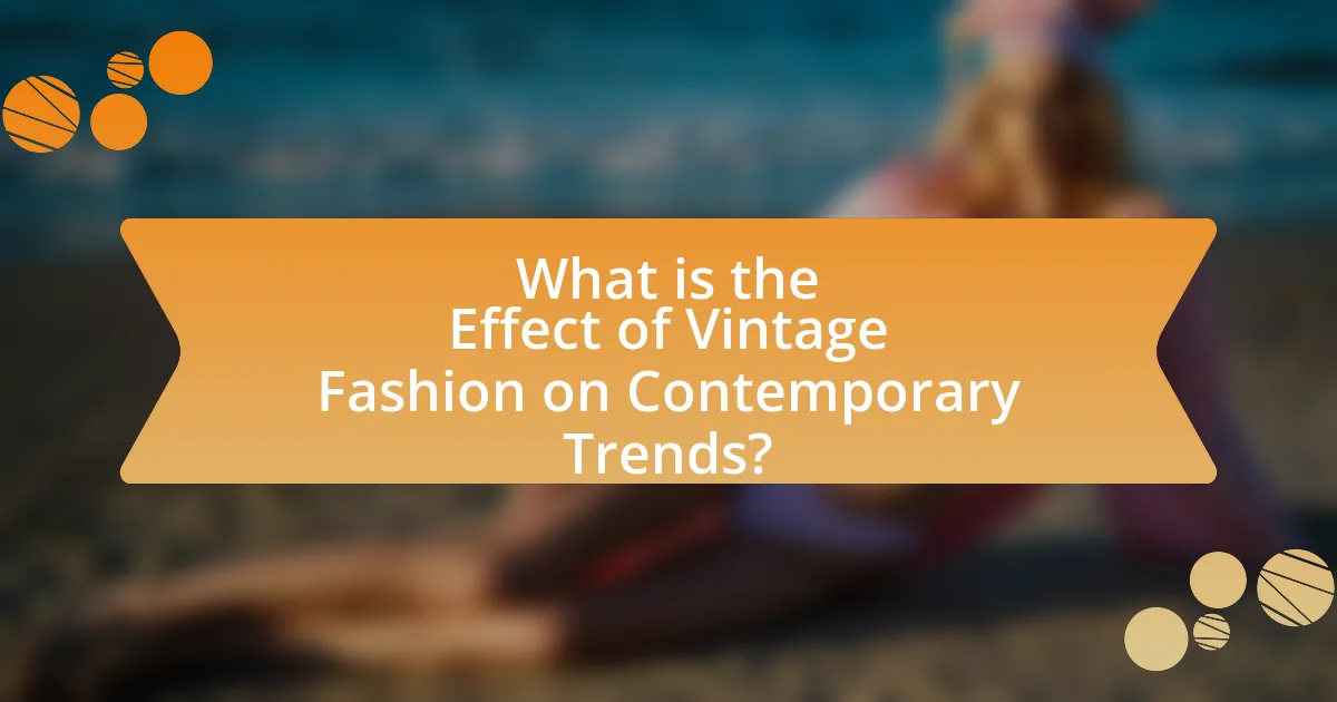 What is the Effect of Vintage Fashion on Contemporary Trends?