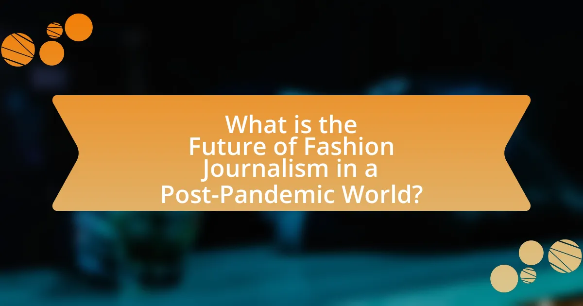 What is the Future of Fashion Journalism in a Post-Pandemic World?