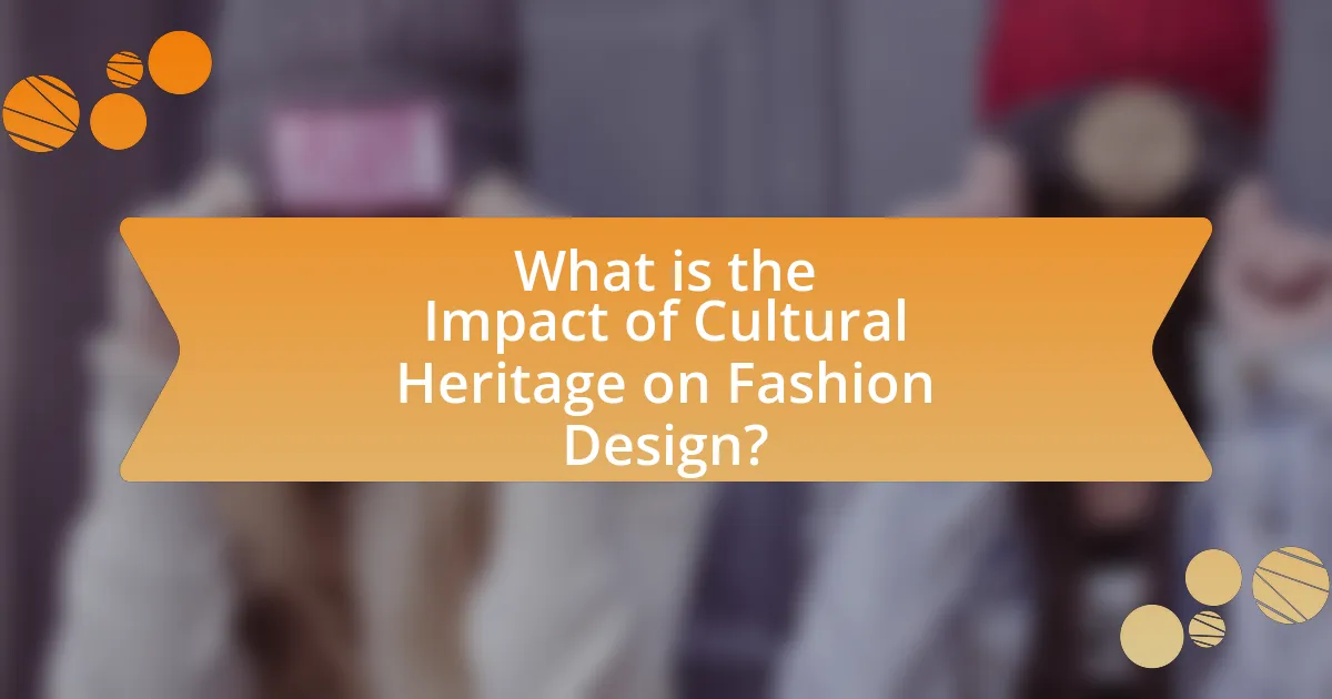 What is the Impact of Cultural Heritage on Fashion Design?