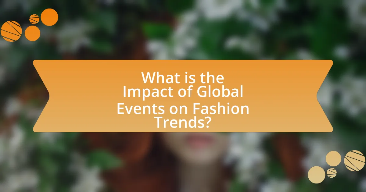 What is the Impact of Global Events on Fashion Trends?