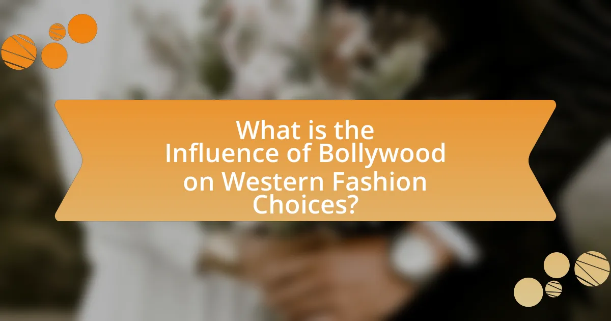 What is the Influence of Bollywood on Western Fashion Choices?